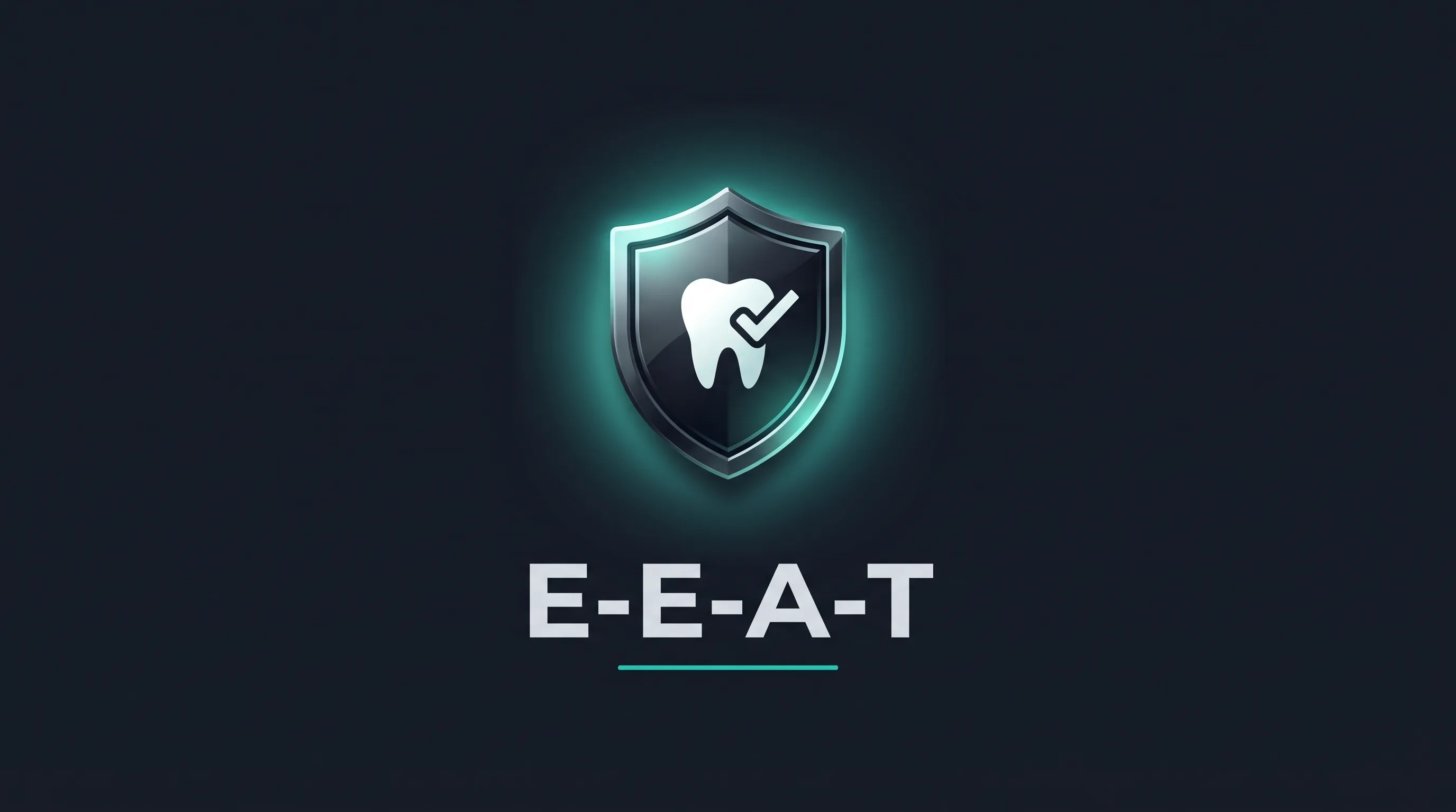 E-E-A-T for Dental Websites: Complete Dental SEO Trust and Authority Guide featured hero banner
