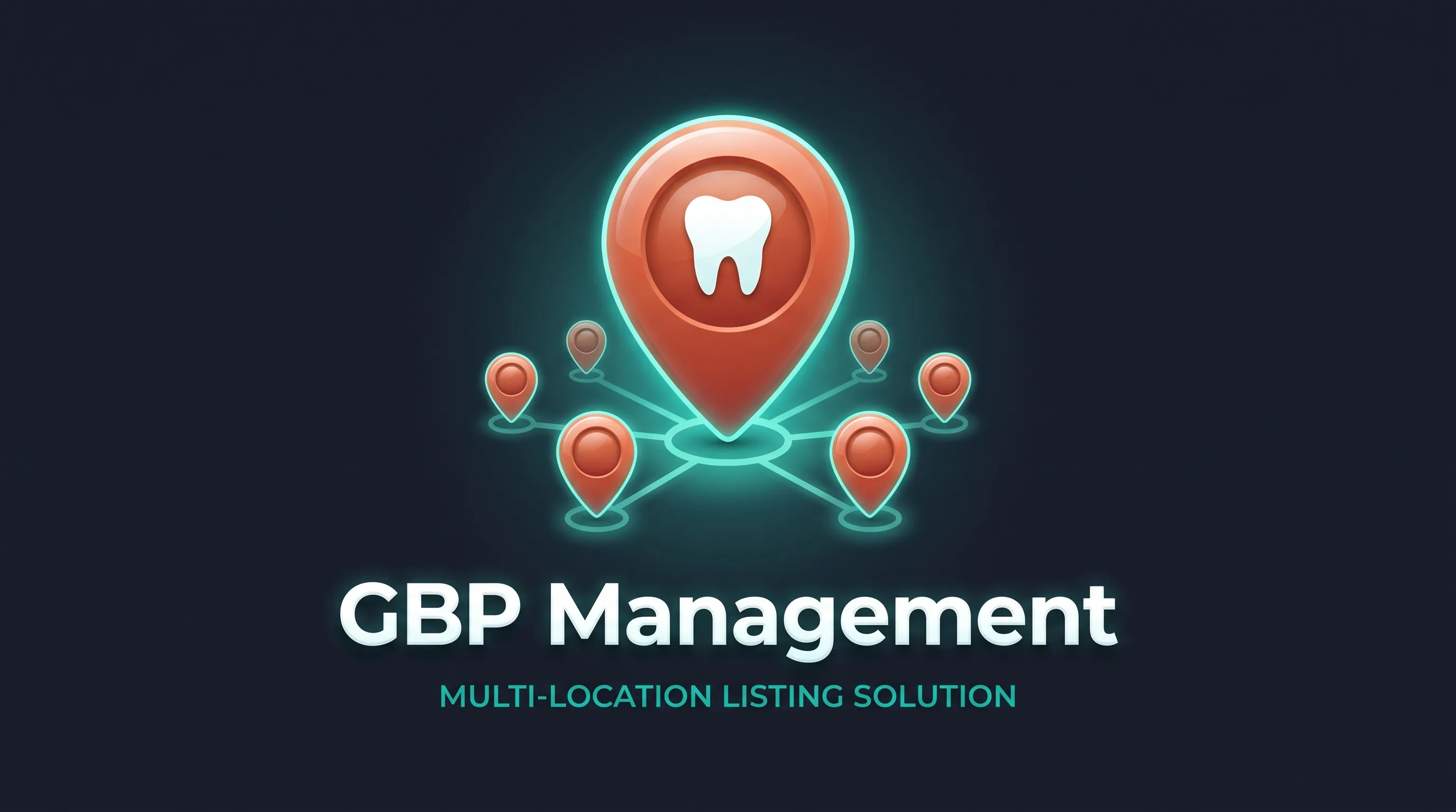 Managing GBP Listings for Multiple Dental Locations guide featured hero banner
