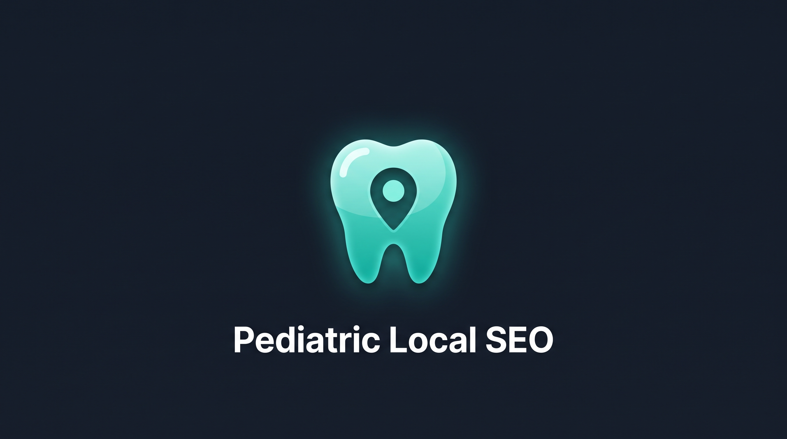 Pediatric Dentist Local SEO guide featured hero banner
